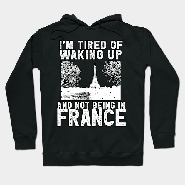 France travel saying for French Culture and Paris Fans Hoodie by Shirtttee